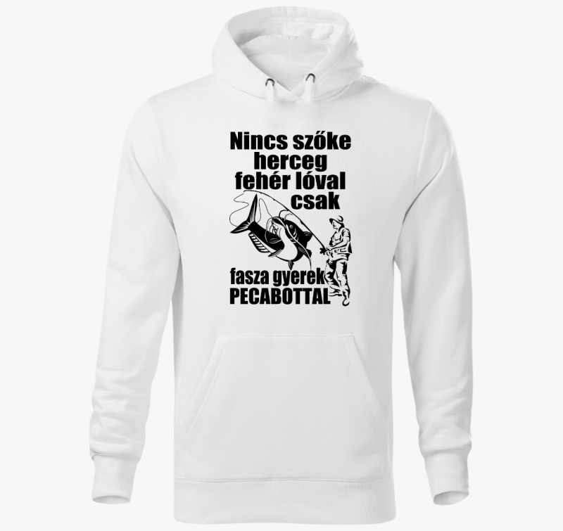 Nincs szőke herceg csak fasza gyerek pecabottal kapucnis pulóver