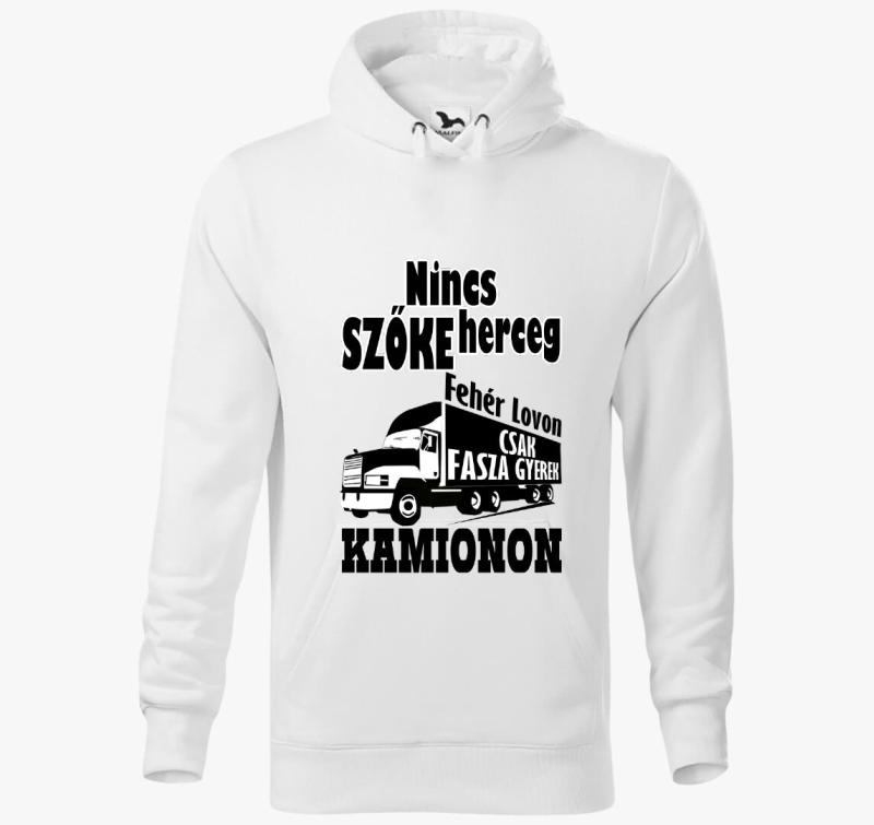 Nincs szőke herceg csak fasza gyerek kamionon kapucnis pulóver