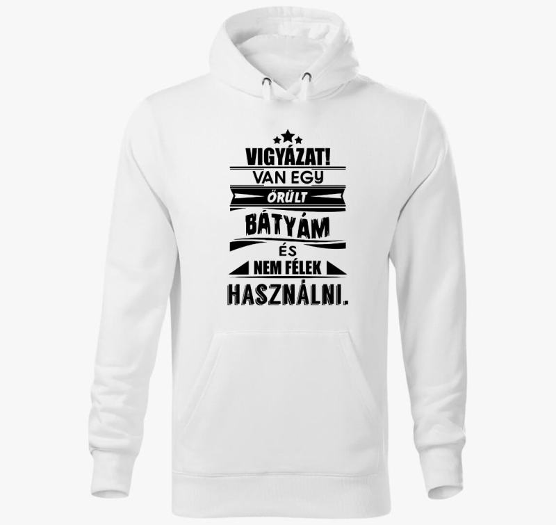 Van egy őrült bátyám kapucnis pulóver