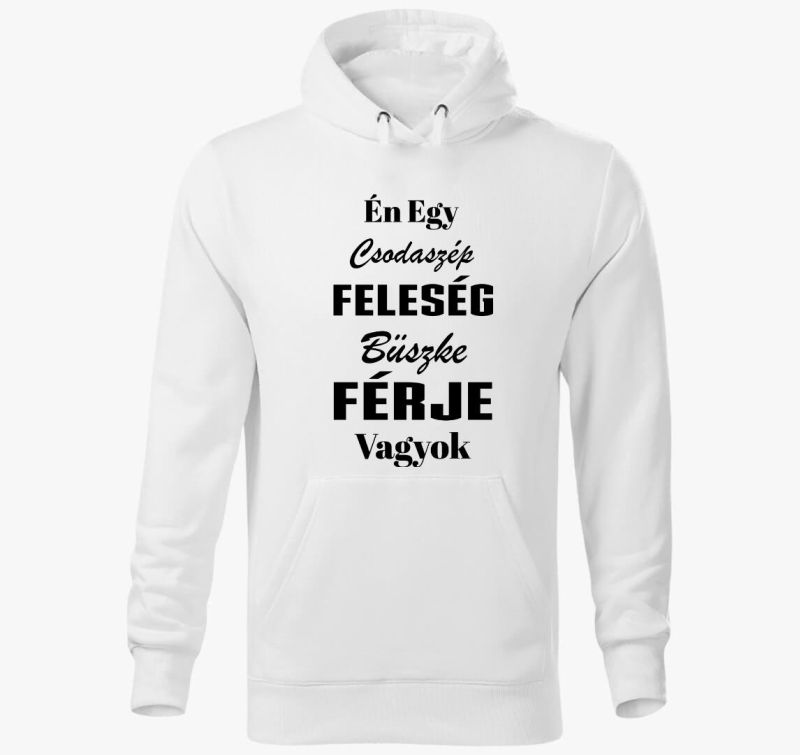 Csodaszép feleség büszke férje kapucnis pulóver