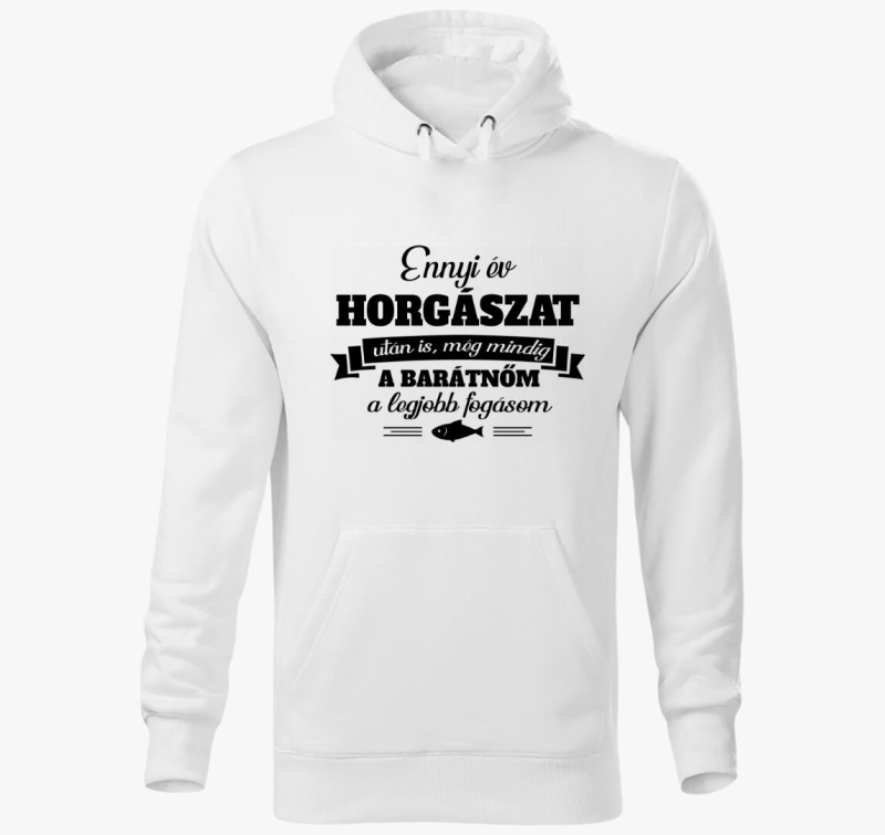 Barátnőm a legjobb fogásom horgászos kapucnis pulóver
