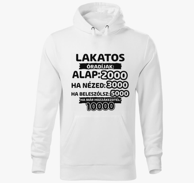 Lakatos óradíjak munka kapucnis pulóver