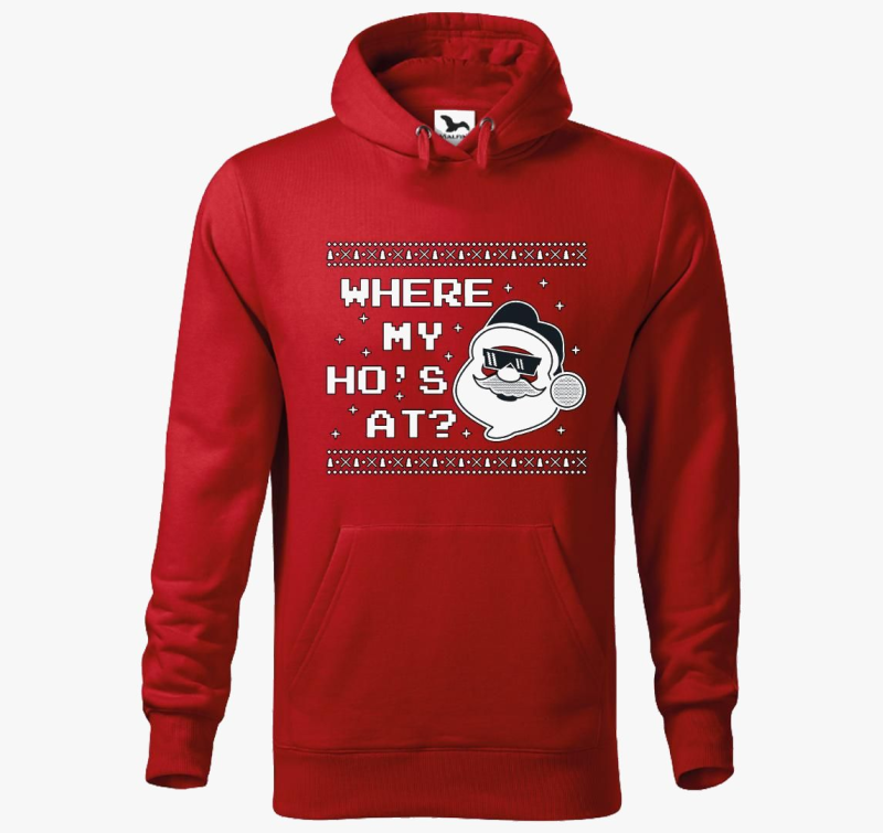 Where my hos at kapucnis pulóver