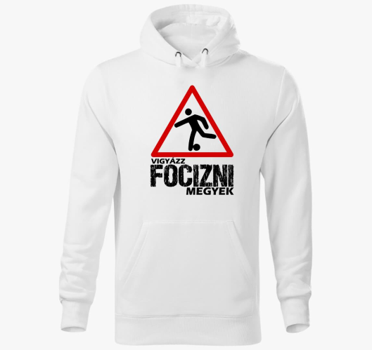 Vigyázz focizni megyek kapucni...
