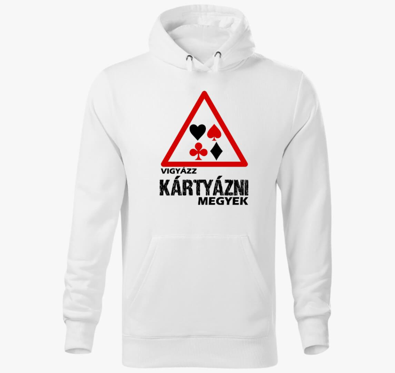 Vigyázz kártyázni megyek kapucnis pulóver