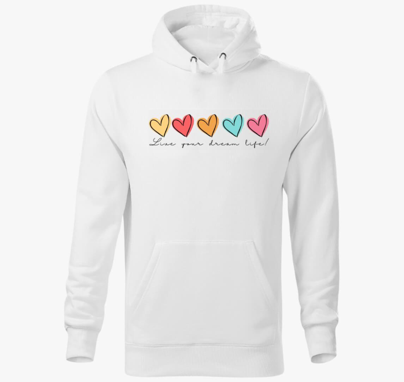 Éld meg az álmaidat, motivációs szíves kapucnis pulóver - angol