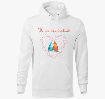 We are like lovebirds (piros) kapucnis pulóver