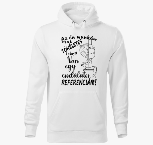 Az én munkám csak tökéletes le...