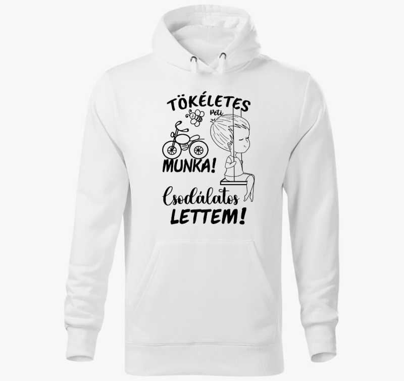 Az én munkám csak tökéletes lehet  párja, csodálatos lettem fiú1  kapucnis pulóver