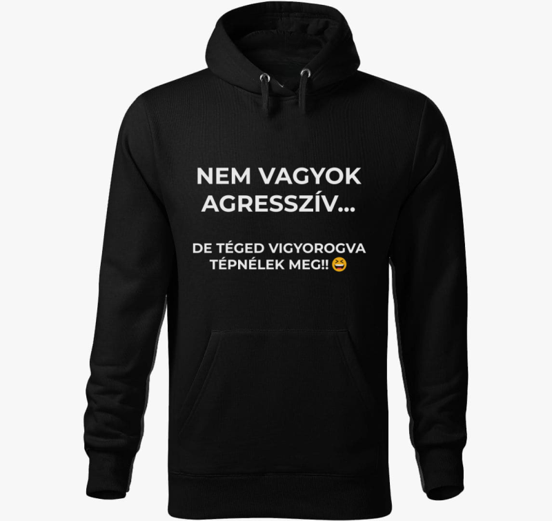 Nem vagyok agresszív vicces kapucnis pulóver
