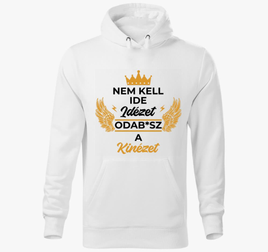 Nem kell ide idézet odab*sz a ...