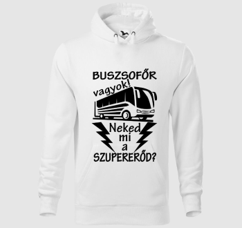 Buszsofőr vagyok, neked mi a szupererőd? kapucnis pulóver