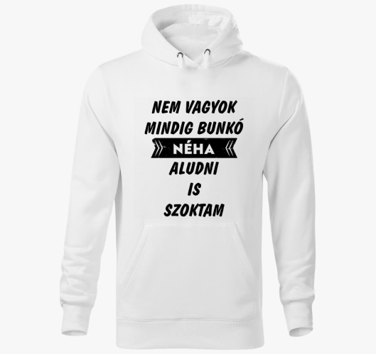 Nem vagyok mindig bunkó kapucn...