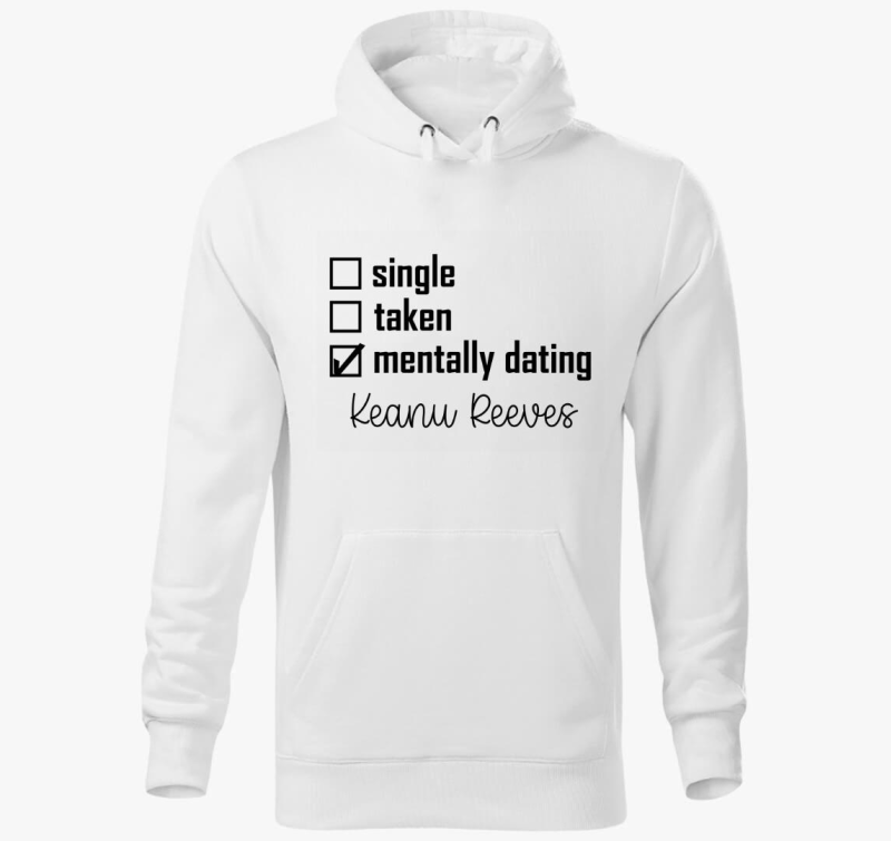 Mentally dating Keanu kapucnis pulóver