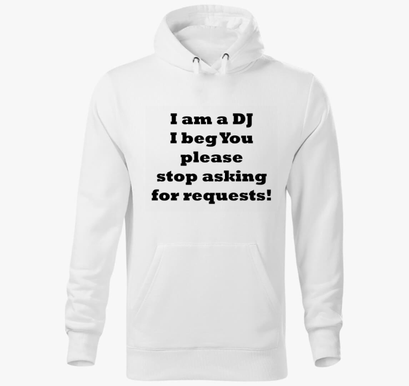 DJ kérések kapucnis pulóver