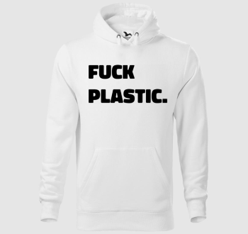 fuck plastic kapucnis pulóver