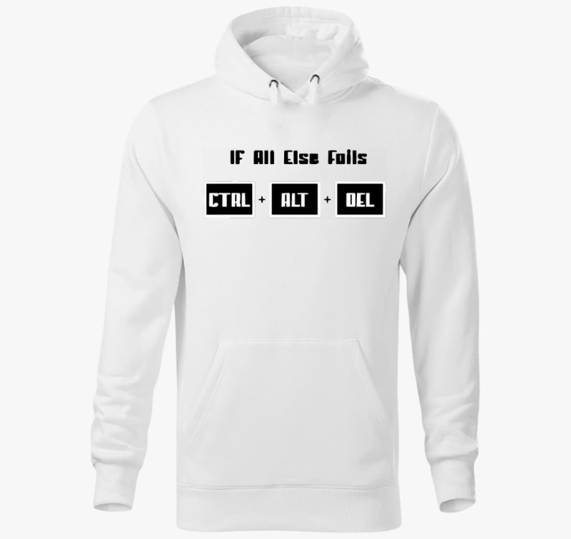 Iff all else fails kapucnis pulóver