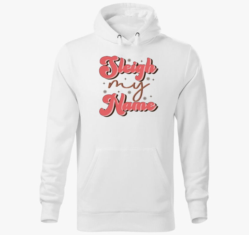 Sleigh my name kapucnis pulóver
