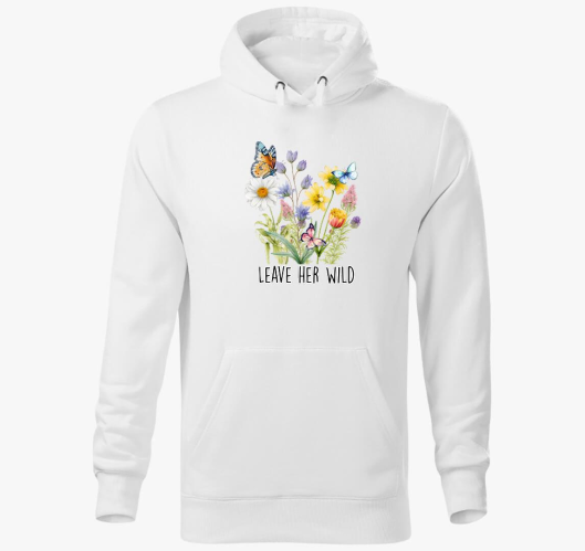 Leave her wild kapucnis pulóve...