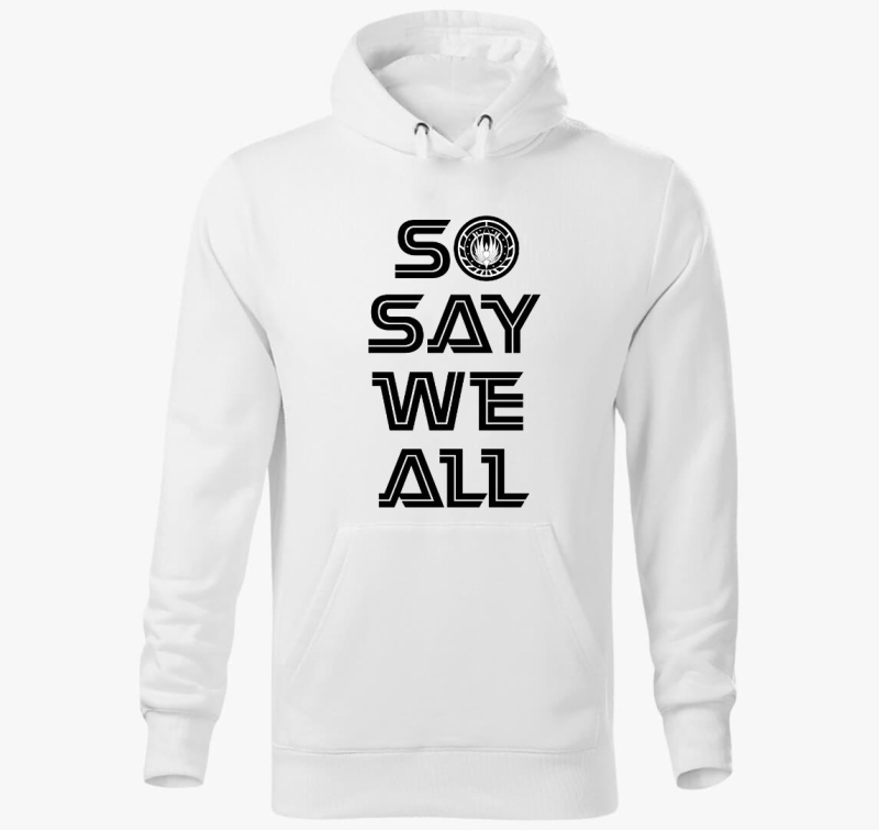 So say we all bsg kapucnis pulóver