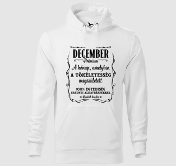 December a hónap amelyben a tökéletesség megszületett kapucnis pulóver