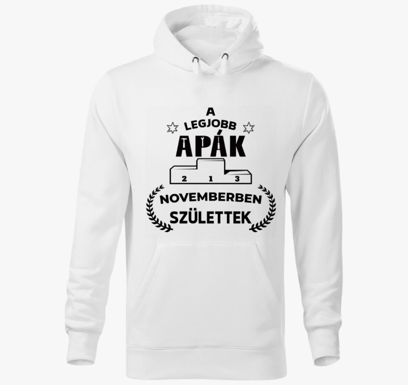 A legjobb apák novemberben születtek kapucnis pulóver