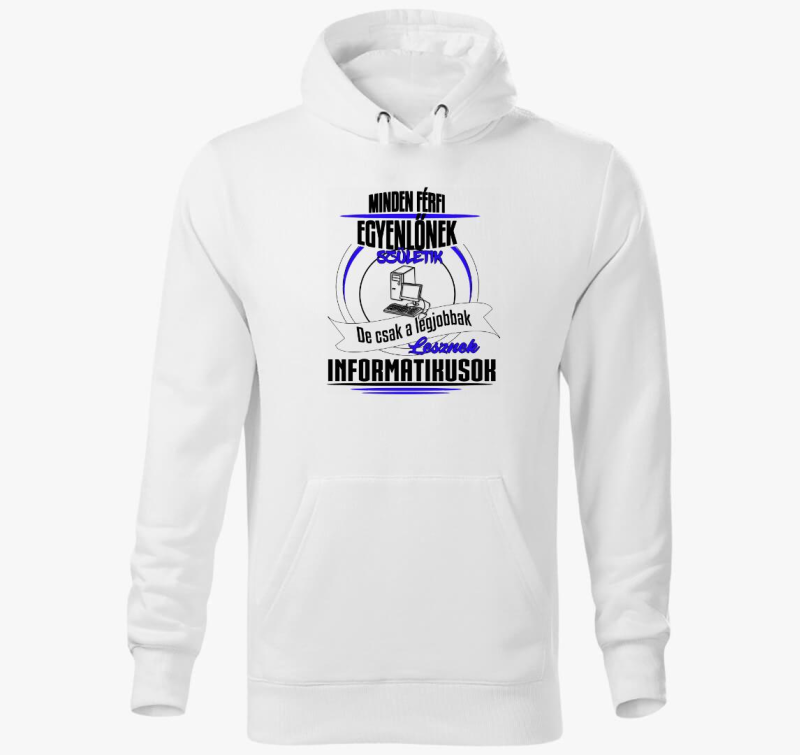 A legjobbak lesznek informatikusok kapucnis pulóver 