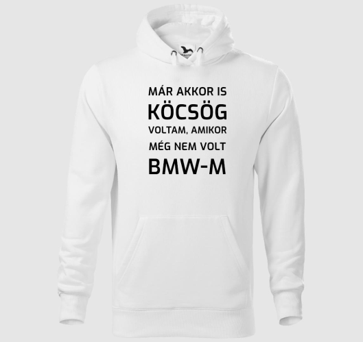 Köcsög BMW-s kapucnis pulóver...