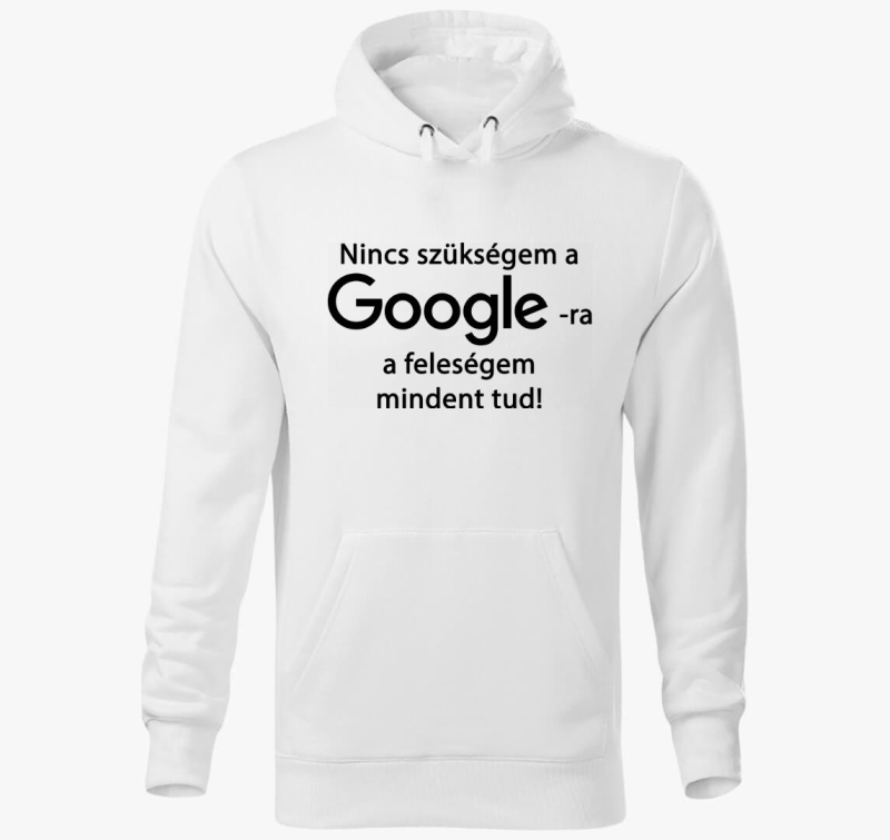 Google vs feleségem kapucnis pulóver