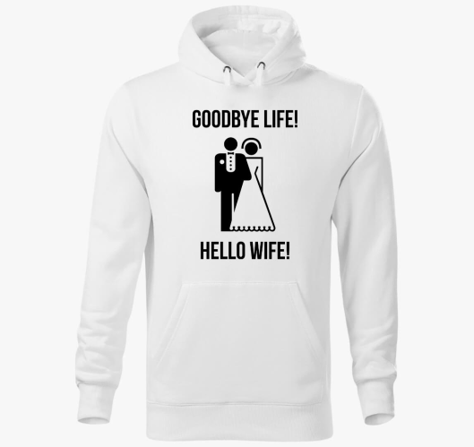 Goodbye life! Hello wife! kapu...