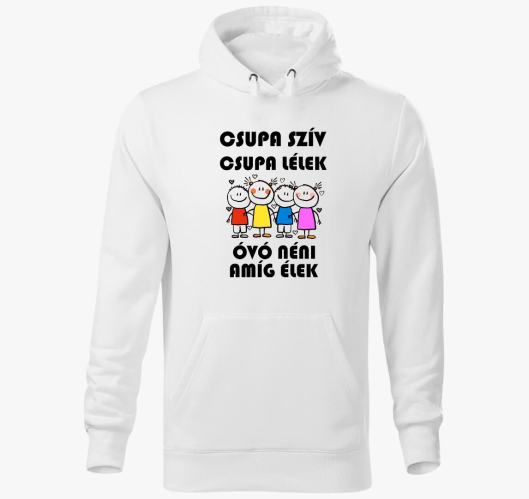 Óvo Néni amíg élek kapucnis pu...