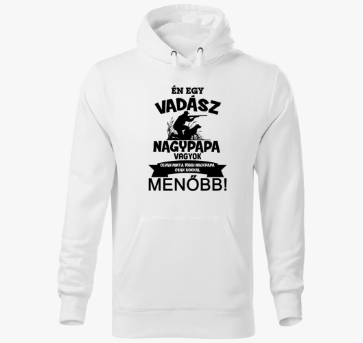 Én egy vadász nagypapa vagyok,...