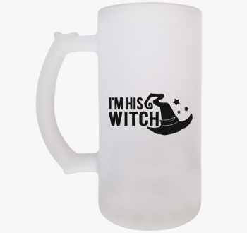 I'm his witch sörösk