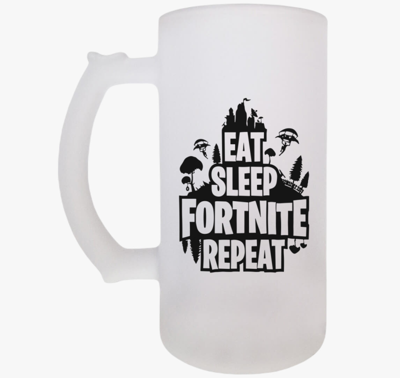 Eat sleep fornite repeat söröskorsó