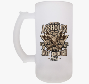 Too many assholes sö...