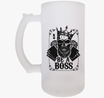 Be a boss söröskorsó