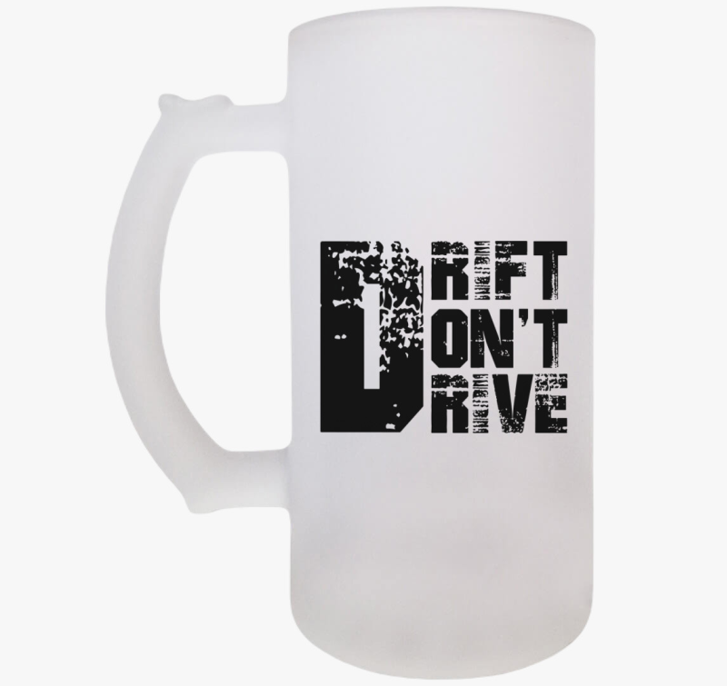 Drift dont drive söröskorsó