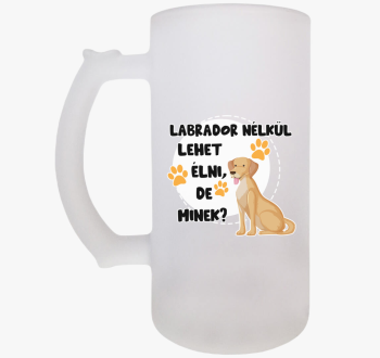 Labrador nélkül lehe...