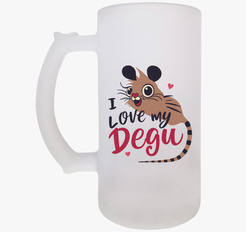 I love my degu söröskorsó