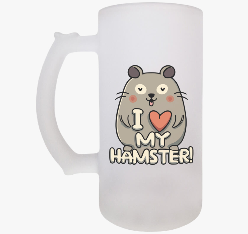 I love my hamster söröskorsó