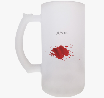 Jól vagyok véres sör...