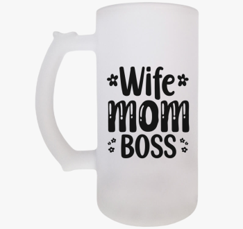 Wife Mom Boss virágo...