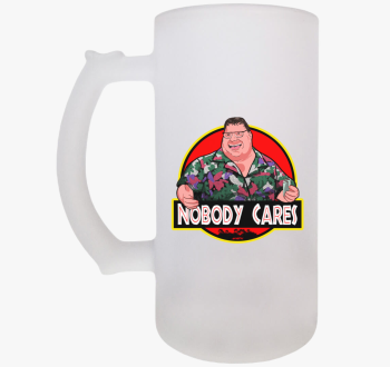 Nobody Cares sörösko