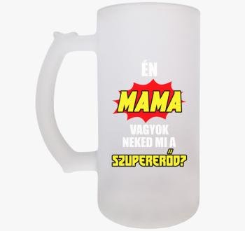 Én mama vagyok neked...