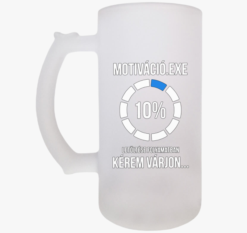 Motiváció.exe letöltése folyamatban söröskorsó