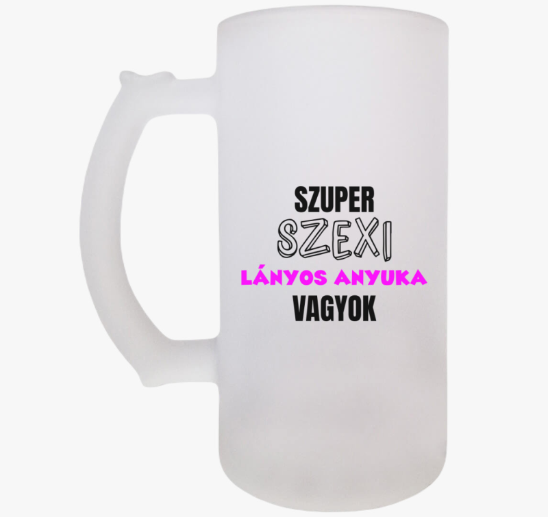 Szuper szexi lányos anyuka vagyok söröskorsó