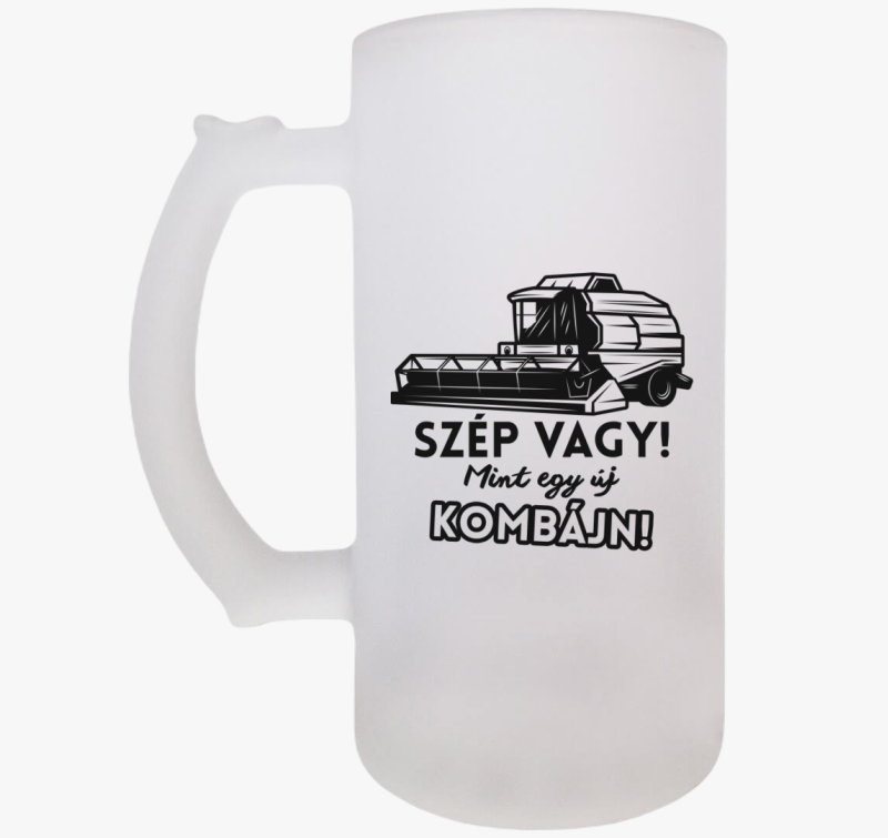 Szép vagy mint egy új kombájn söröskorsó