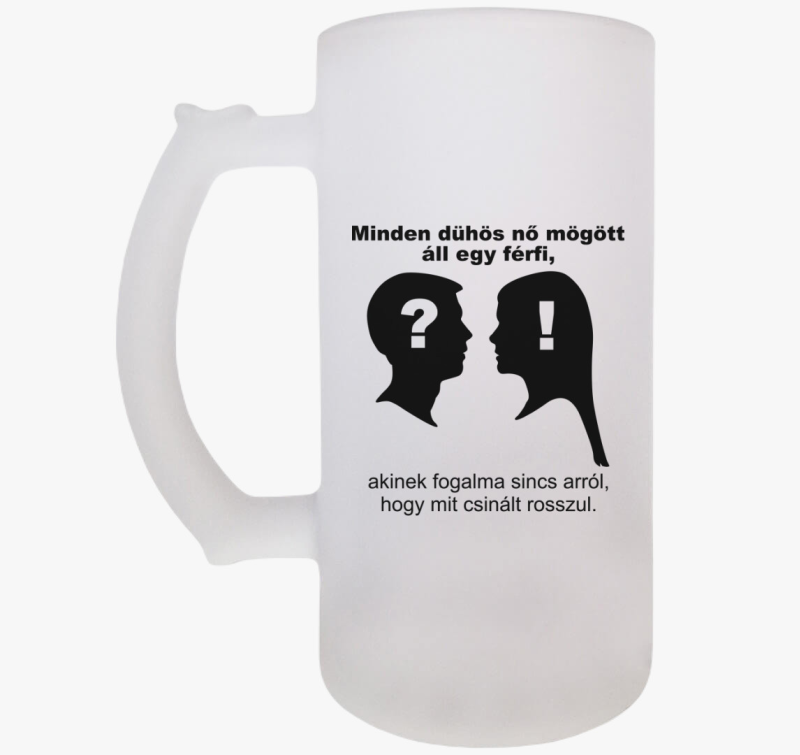 Minden dühös nő mögött áll egy férfi söröskorsó