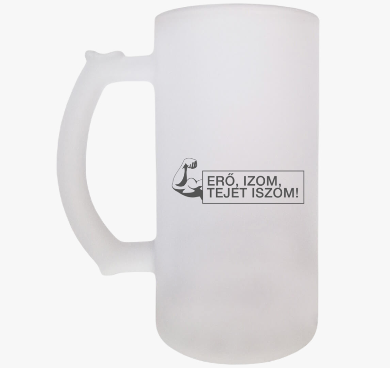 Erő, izom, tejet iszom söröskorsó