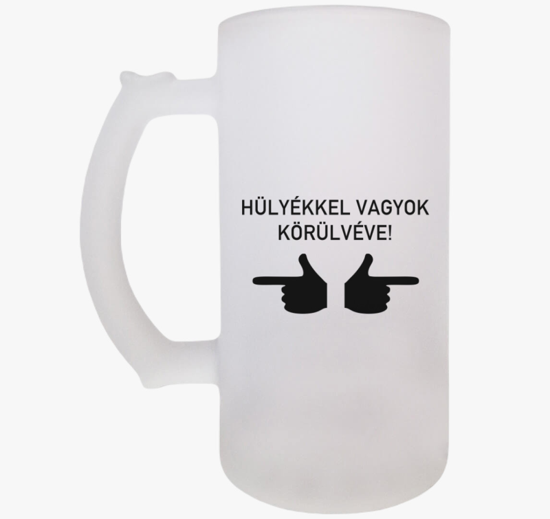 Hülyékkel vagyok körülvéve söröskorsó